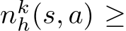  nkh(s, a) ≥