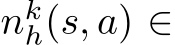  nkh(s, a) ∈