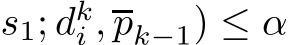 s1; �dki ,pk−1) ≤ α