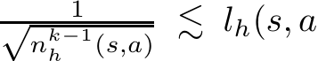 1√nk−1h (s,a) ≲ lh(s, a