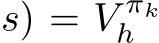 s) = V πkh