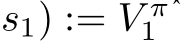 s1) := V π⋆1