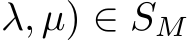 λ, µ) ∈ SM