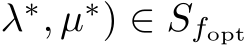 λ∗, µ∗) ∈ Sfopt