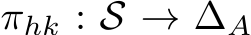  πhk : S → ∆A