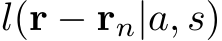 l(r − rn|a, s)