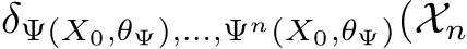  δΨ(X0,θΨ),...,Ψn(X0,θΨ)(Xn