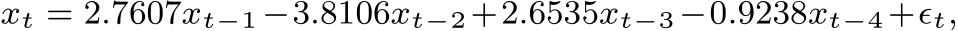 xt = 2.7607xt−1−3.8106xt−2+2.6535xt−3−0.9238xt−4+ϵt,