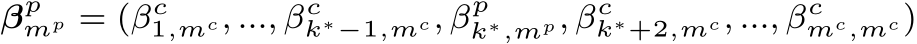 βpmp = (βc1,mc, ..., βck∗−1,mc, βpk∗,mp, βck∗+2,mc, ..., βcmc,mc)