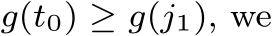  g(t0) ≥ g(j1), we