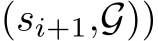 (si+1,G))