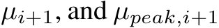 µi+1, and µpeak,i+1