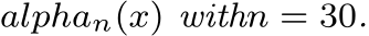 alphan(x) withn = 30.