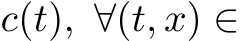  c(t), ∀(t, x) ∈