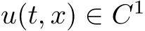  u(t, x) ∈ C1