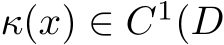  κ(x) ∈ C1(D