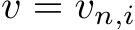  v = vn,i