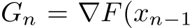  Gn = ∇F(xn−1