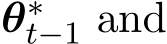  θ∗t−1 and