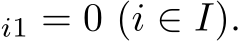 i1 = 0 (i ∈ I).