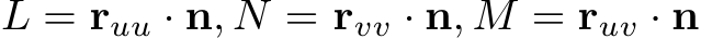  L = ruu · n, N = rvv · n, M = ruv · n