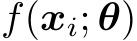  f(xi; θ)