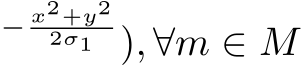 − x2+y22σ1 ), ∀m ∈ M