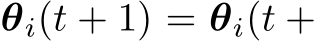  θi(t + 1) = θi(t +