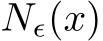  Nϵ(x)