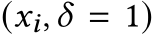 (𝑥𝑖,𝛿 = 1)