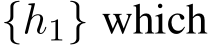  {h1} which