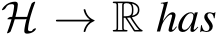 H → R has