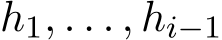 h1, . . . , hi−1