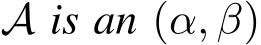  A is an (α, β)