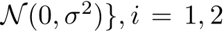 N(0, σ2)}, i = 1, 2