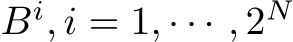  Bi, i = 1, · · · , 2N