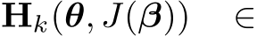  Hk(θ, J(β)) ∈