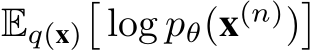  Eq(x)�log pθ(x(n))�