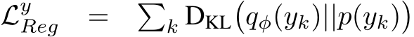  LyReg = �k DKL�qφ(yk)||p(yk)�
