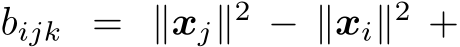  bijk = ∥xj∥2 − ∥xi∥2 +