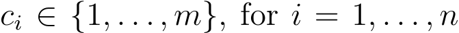  ci ∈ {1, . . . , m}, for i = 1, . . . , n