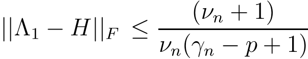 ||Λ1 − H||F ≤ (νn + 1)νn(γn − p + 1)