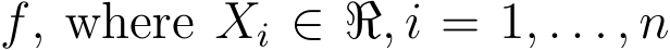  f, where Xi ∈ ℜ, i = 1, . . . , n