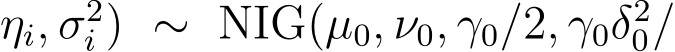 ηi, σ2i ) ∼ NIG(µ0, ν0, γ0/2, γ0δ20/