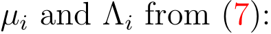  µi and Λi from (7):