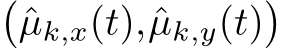 �ˆµk,x(t),ˆµk,y(t)�