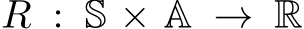 R : S × A → R