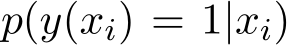  p(y(xi) = 1|xi)