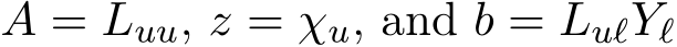  A = Luu, z = χu, and b = LuℓYℓ