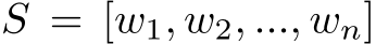  S = [w1, w2, ..., wn]